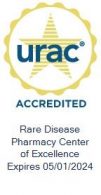 URAC Accredited Rare Disease Pharmacy Center of Excellence